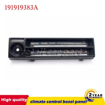 191 919 383A a/c central de control del calentador del panel embellecedor/control climático del panel embellecedor para vw golf gti jetta mk2 1989-1992