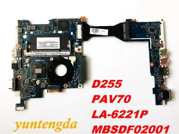 Original para ACER D255 placa base D255 PAV70 LA-6221P MBSDF02001 probado el bien, el envío gratuito de los conectores